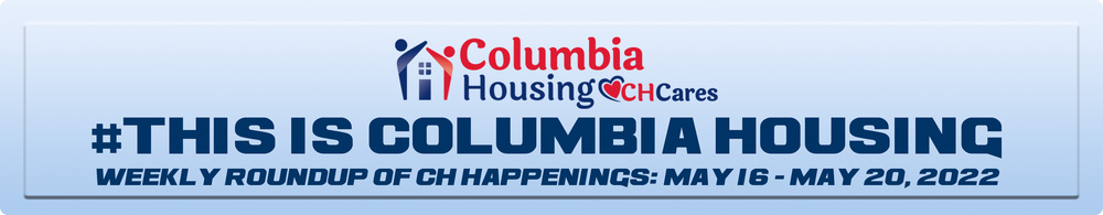 This is Columbia Housing May 16 - 20, 2022