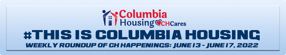 This is Columbia Housing June 13 - 17, 2022